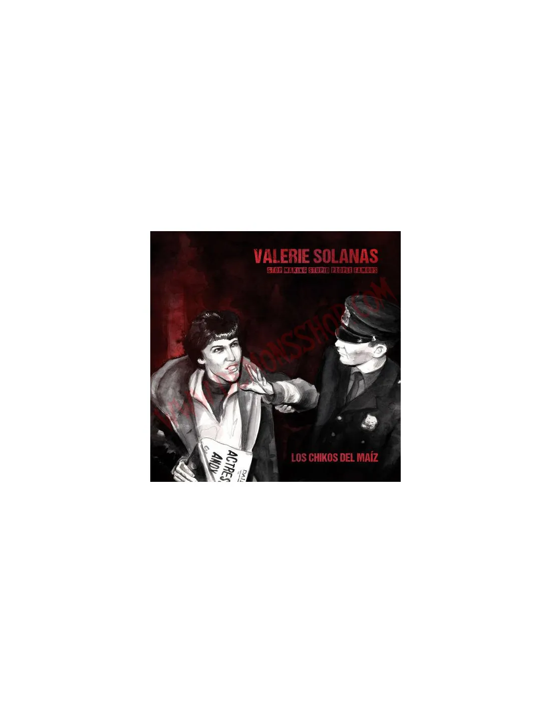 VINILO LP LOS CHIKOS DEL MAIZ  VALERIE SOLANAS  STOP MAKING PEOPLE FAMOUS